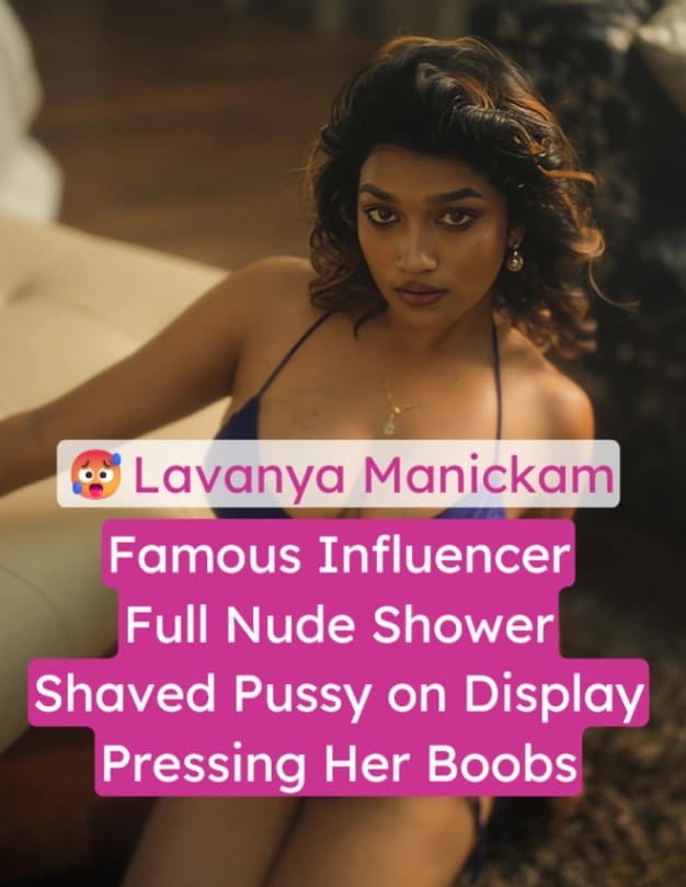 Famous Influencer Lavanya Manickam Nude in Shower Video Playing with Her Shaved Pussy and Pressing Her Boobs - Image 1