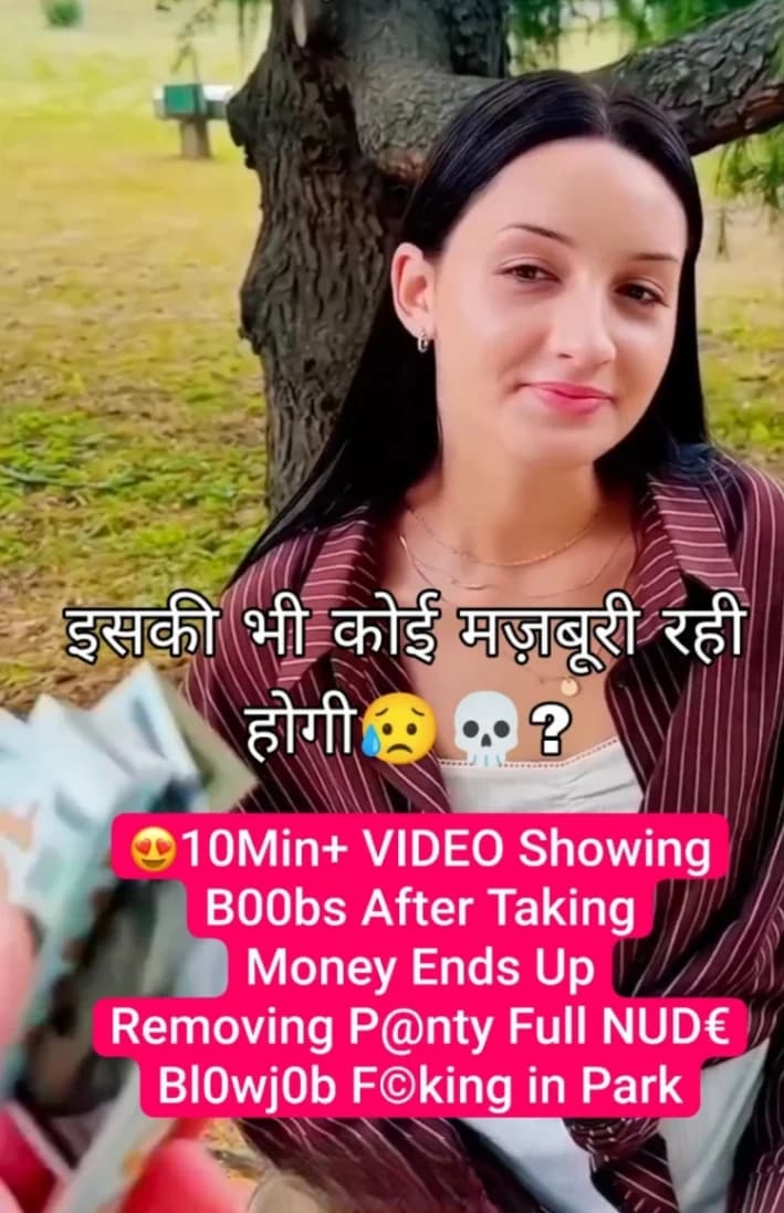 Latest Trending Video Hot Girl Shows Boobs After Taking Money Removes Panty Full Nude Blowjob & Fucking in Park - Image 1