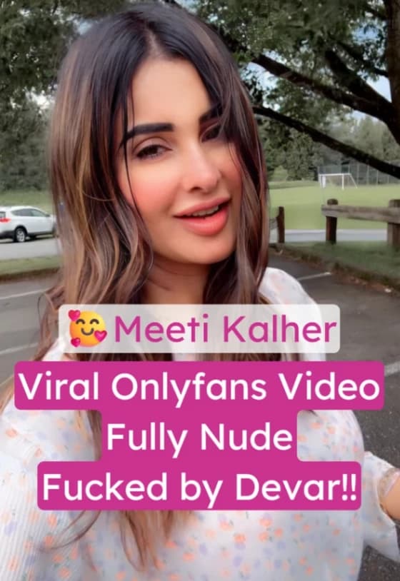 Meeti Kalher Onlyfans Viral Sex Video Fully Nude Fucked by Devar - Image 1